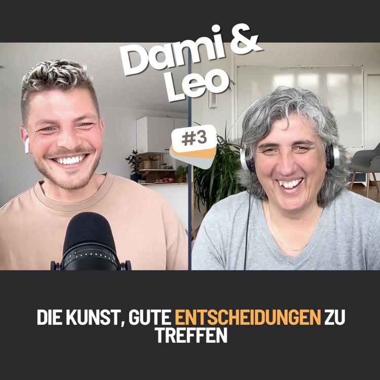cover art for Dami & Leo - #3 - Die Kunst gute Entscheidungen zu treffen