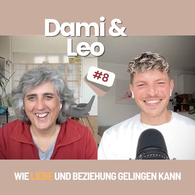 cover art for Dami & Leo - #8 - Wie Liebe und Beziehung gelingen kann