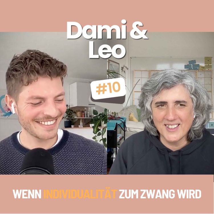 cover art for Dami & Leo - #10 - Wenn Individualität zum Zwang wird