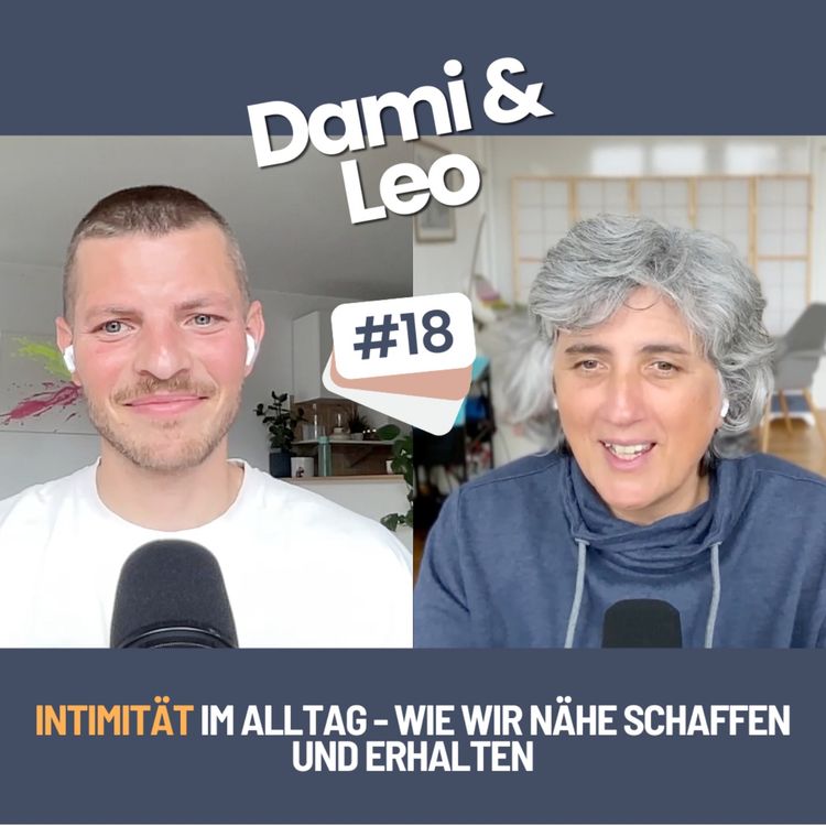 cover art for Dami & Leo - #18 - Intimität im Alltag: Wie wir Nähe schaffen und erhalten können