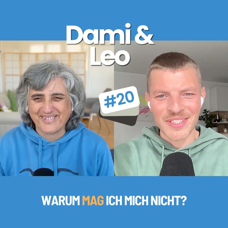 cover art for Dami & Leo - #20 - Warum mag ich mich nicht?