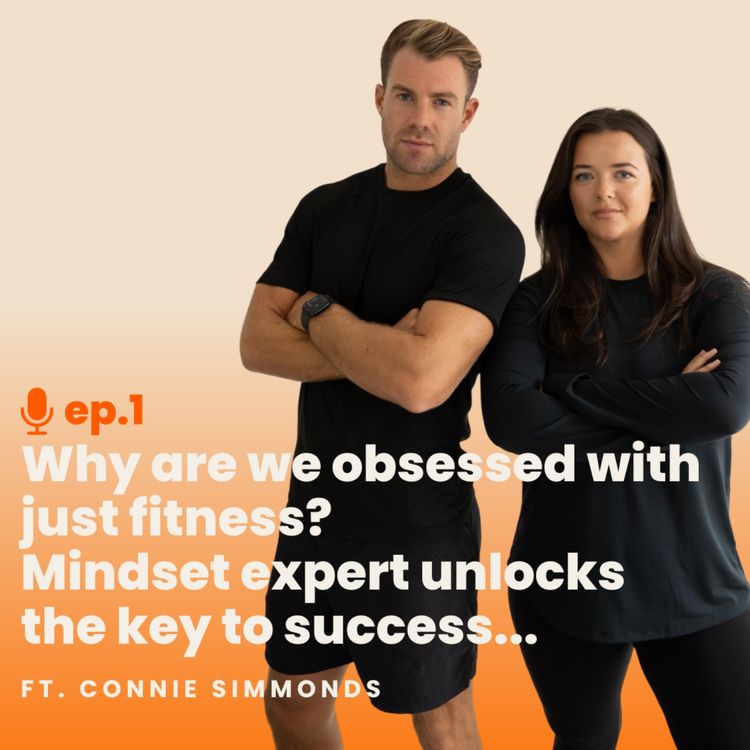 cover art for Ep. 1 Why are we obsessed with just fitness? Mindset expert Connie Simmonds on unlocking success with the 5 pillars of health
