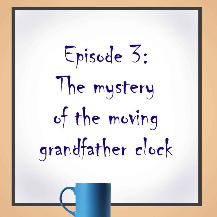cover art for The mystery of the moving grandfather clock