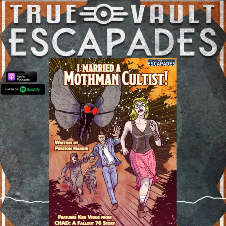 cover art for Halloween Special: "I Married A Mothman Cultist" ~ True Vault Escapades
