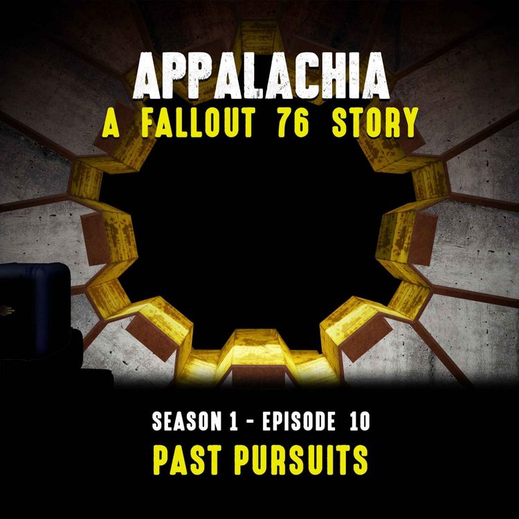 cover art for Appalachia: A Fallout 76 Story ~ S1E9 & S10 "Hunting Rabbit" & "Past Pursuits" (spinoff)