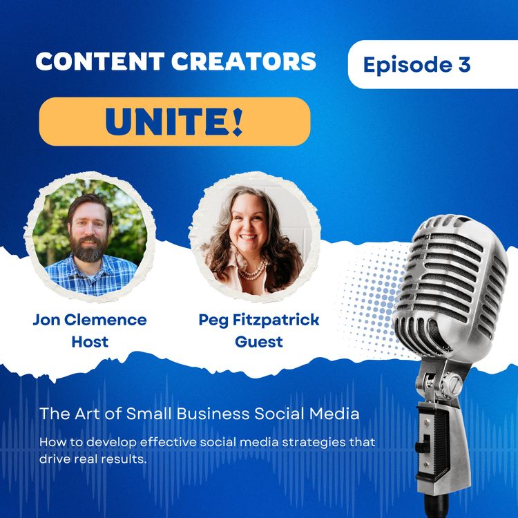 cover art for Content Creators Unite! with Peg Fitzpatrick (Ep. 03)