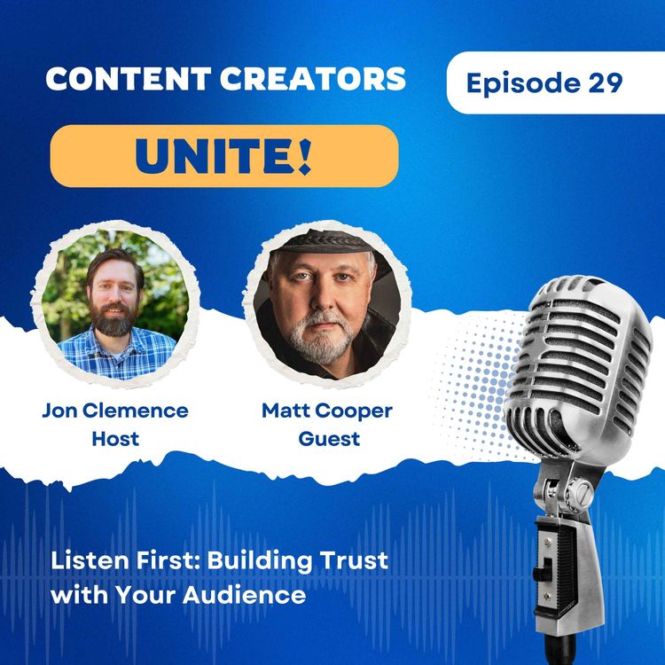 cover art for Listen First: Building Trust with Your Audience (feat. Matt Cooper)