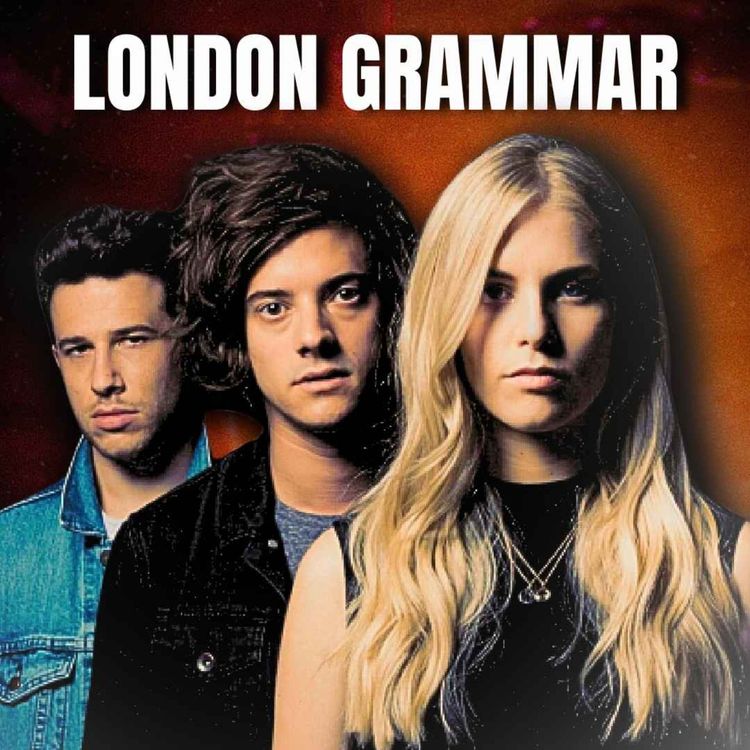 cover art for London Grammar : L'Histoire d'une évolution surprenante.