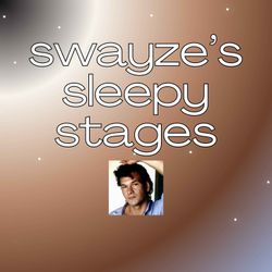 cover art for Swayze’s Sleepy Stages