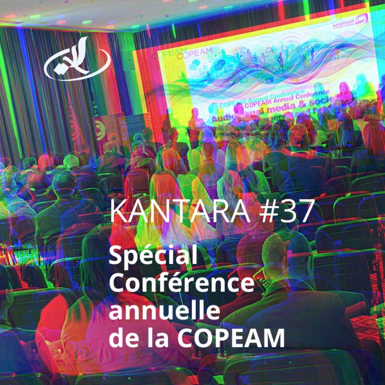 cover art for Kantara 2025/2026 #37: Spécial 33e conférence annuelle de la COPEAM - Tunis