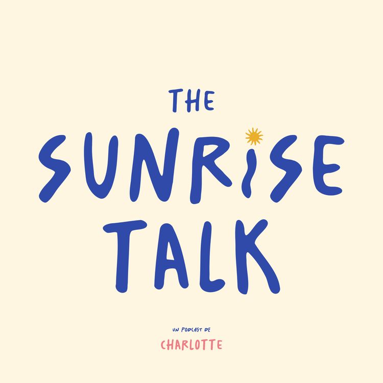 cover art for 00 - Bienvenue sur The Sunrise Talk 