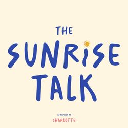 cover art for The Sunrise Talk