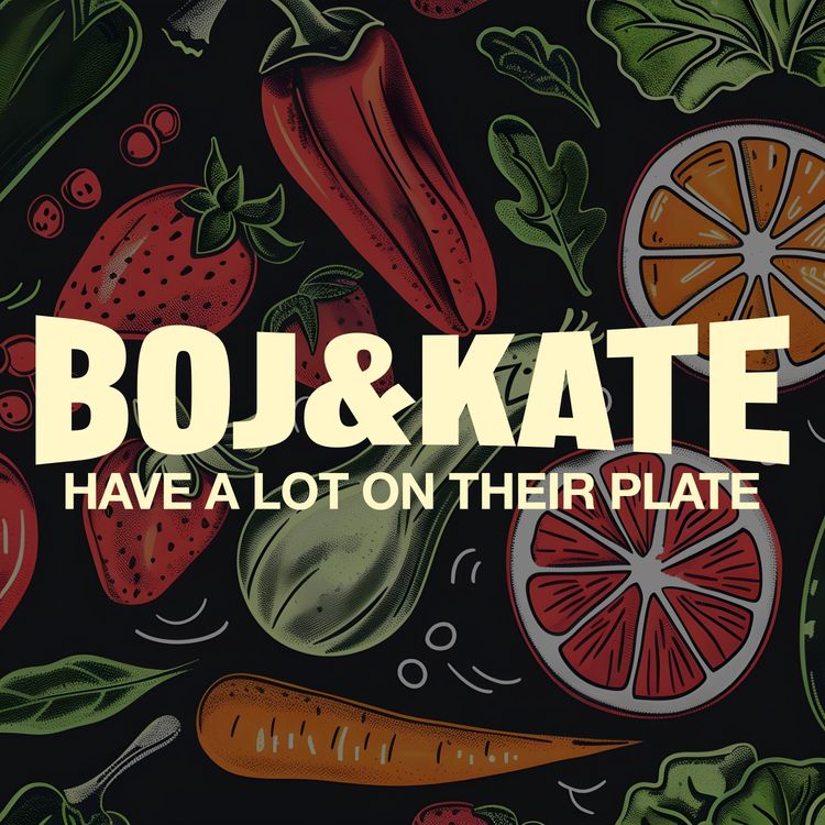 cover art for Boj & Kate Have A Lot On Their Plate - trailer