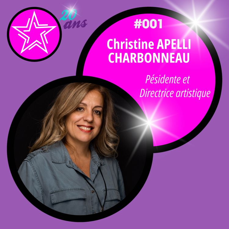 cover art for Christine Apelli : Passion du Chant, une histoire de famille et d'engagement