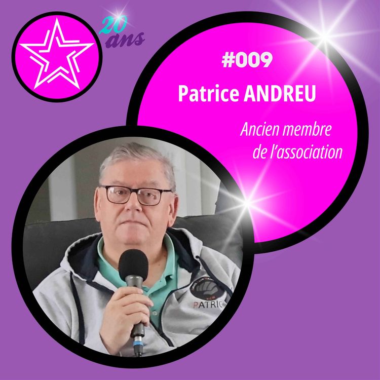 cover art for Patrice Andreu : 15 ans de souvenirs et une rencontre inoubliable