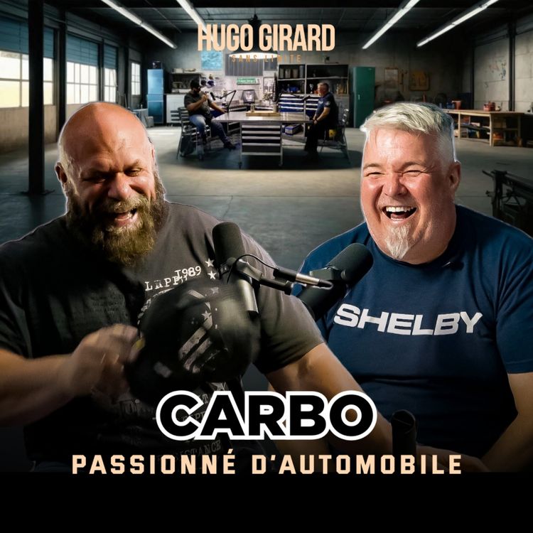 cover art for EP006 - Carbo : Le gars de char de Québec