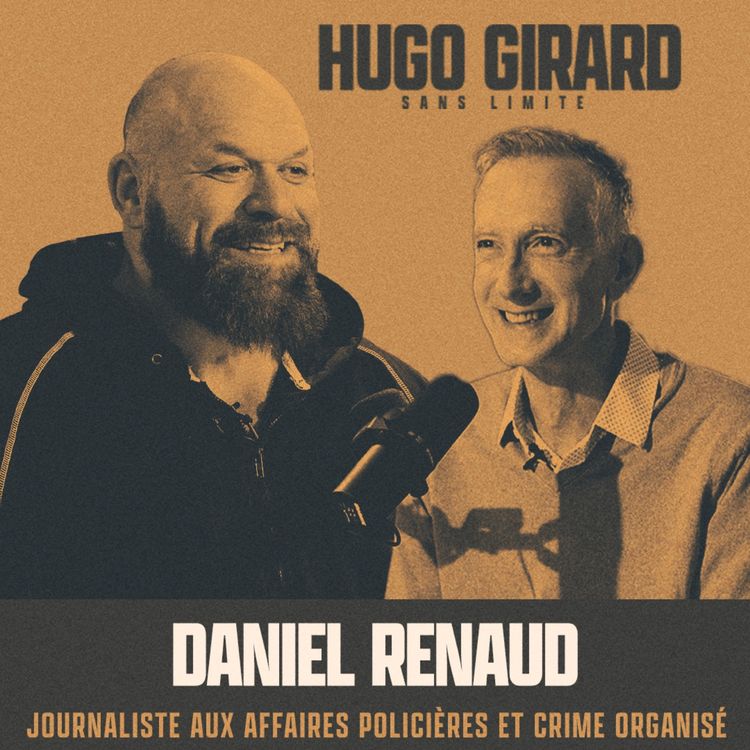 cover art for EP023 - Daniel Renaud : Au cœur des enquêtes criminelles