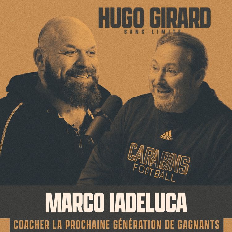 cover art for EP041 - Marco Iadeluca : Forger des champions sur le terrain… et dans la vie