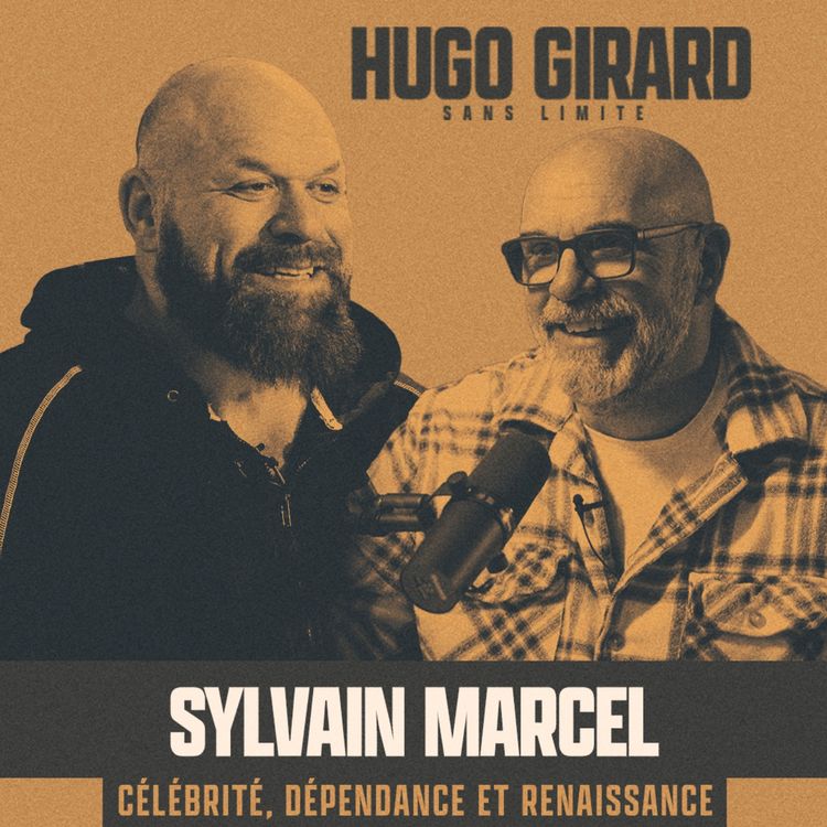 cover art for EP044 - Sylvain Marcel : Célébrité, dépendance et renaissance