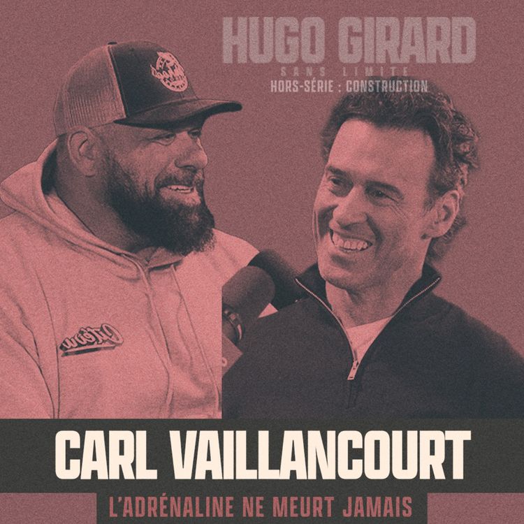 cover art for [HORS-SÉRIE - Le monde de la construction présenté par Cordero] - Carl Vaillancourt : L'adrénaline ne meurt jamais.