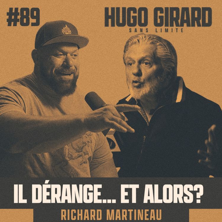 cover art for EP089 - Richard Martineau : Il dérange... et alors?