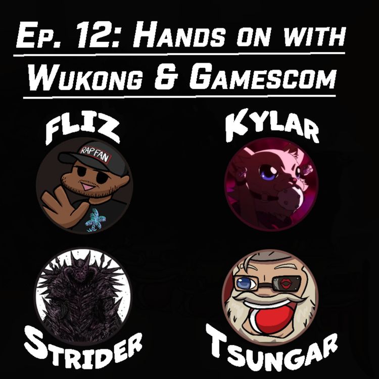 cover art for Ep. 12: Hands on with Wukong and GamesCom