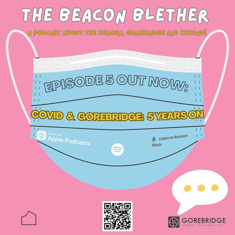 cover art for Episode 5: Covid and Gorebridge, five years on...