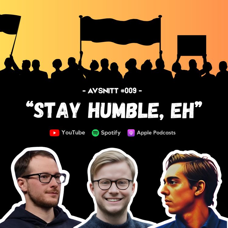 cover art for #009 - Stay humble, eh