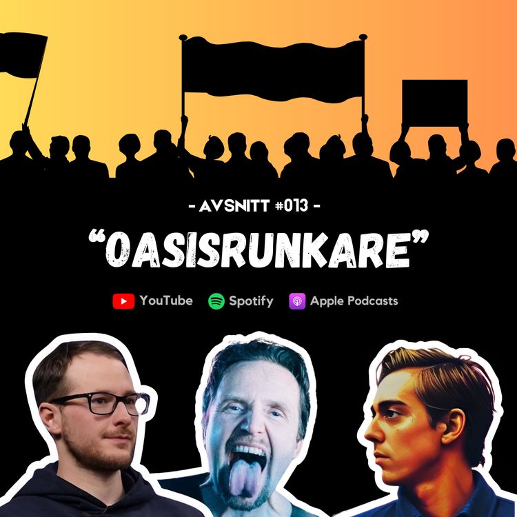 cover art for #013 - Oasisrunkare