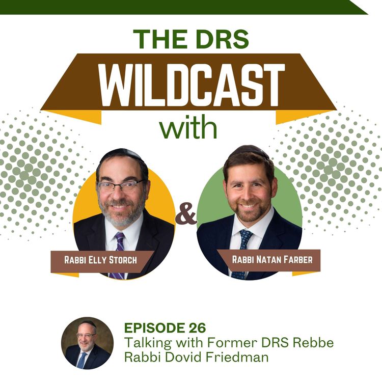 cover art for Episode 26: Talking with Former DRS Rebbe Rabbi Dovid Friedman