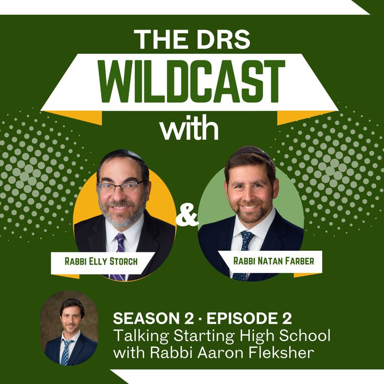 cover art for S2E2: Talking Starting High School with Rabbi Aaron Fleksher