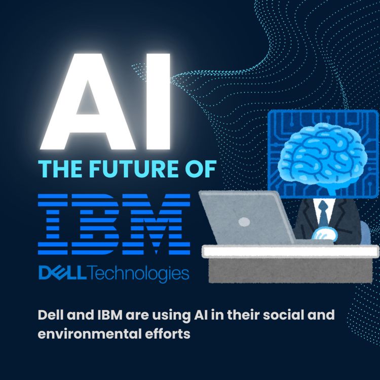 cover art for Dell & IBM: AI for Social and Environmental Impact