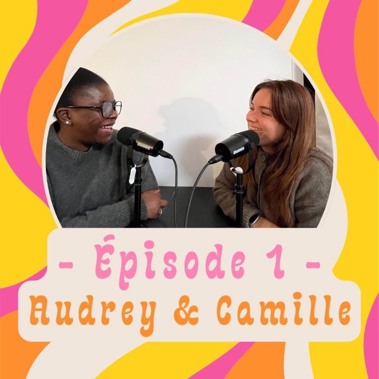 cover art for Les ruptures amicales ft. Audrey & Camille