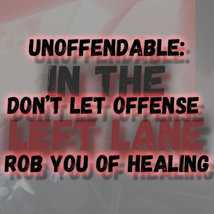 cover art for Unoffendable: Don’t Let Offense Rob You of Healing