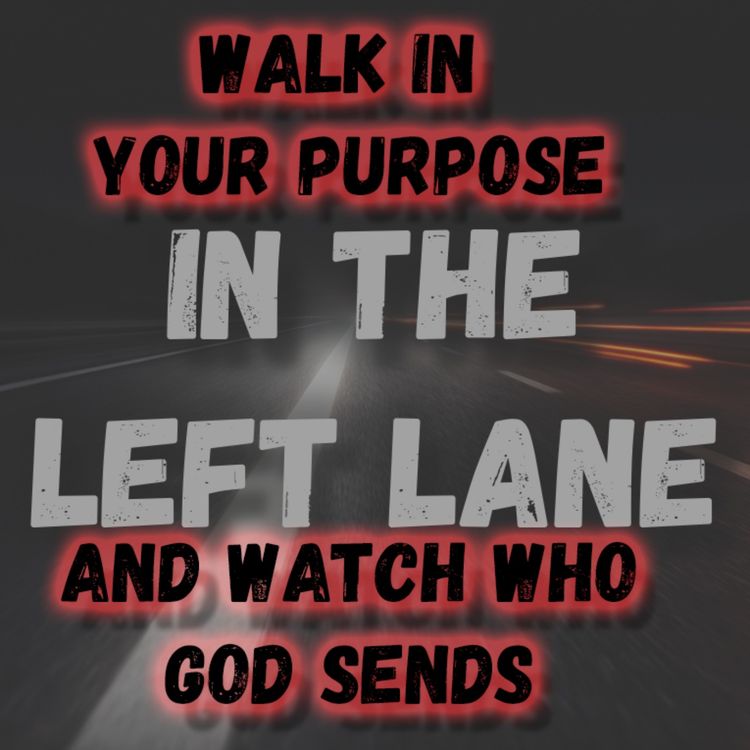 cover art for Walk in Your Purpose — And Watch Who God Sends