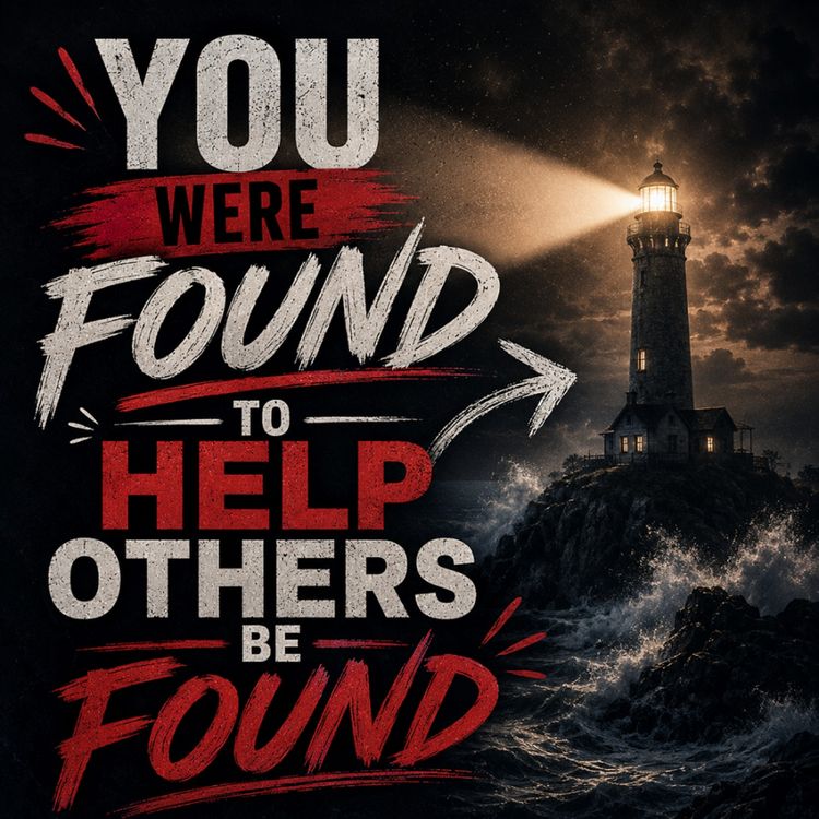 cover art for You Were Found to Help Others Be Found