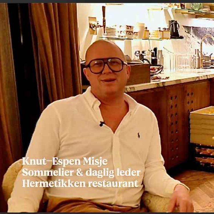 cover art for Knut-Espen Misje – veien til Hermetikken og kunsten bak en Michelin-verdig restaurantopplevelse.