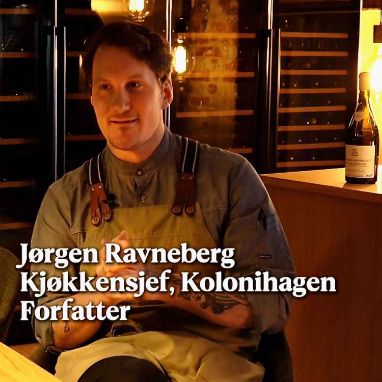 cover art for Jørgen Ravneberg, Kjøkkensjef på Kolonihagen, og forfatter: fra lærdom på stjernekjøkken – til ville vekster i hver rett.