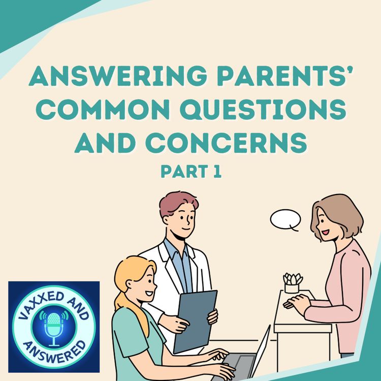 cover art for Episode 2: Answering Parents’ Common Questions and Concerns Part 1