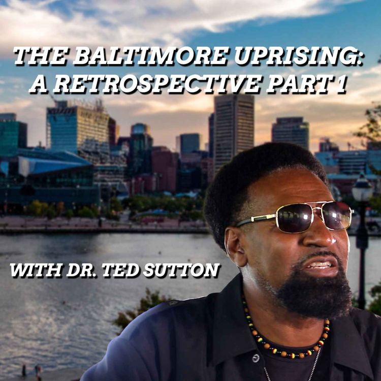 cover art for The Baltimore Uprising : A Retrospective Part 1