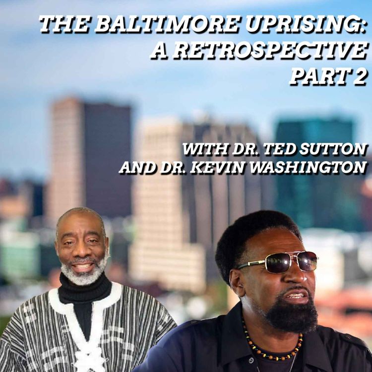 cover art for The Baltimore Uprising: A Retrospective Pt 2