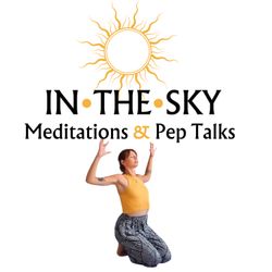 cover art for In The Sky Meditations & Pep Talks