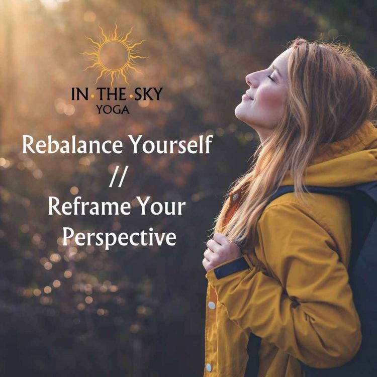 cover art for Rebalance Yourself by Reframing Your Perspective 