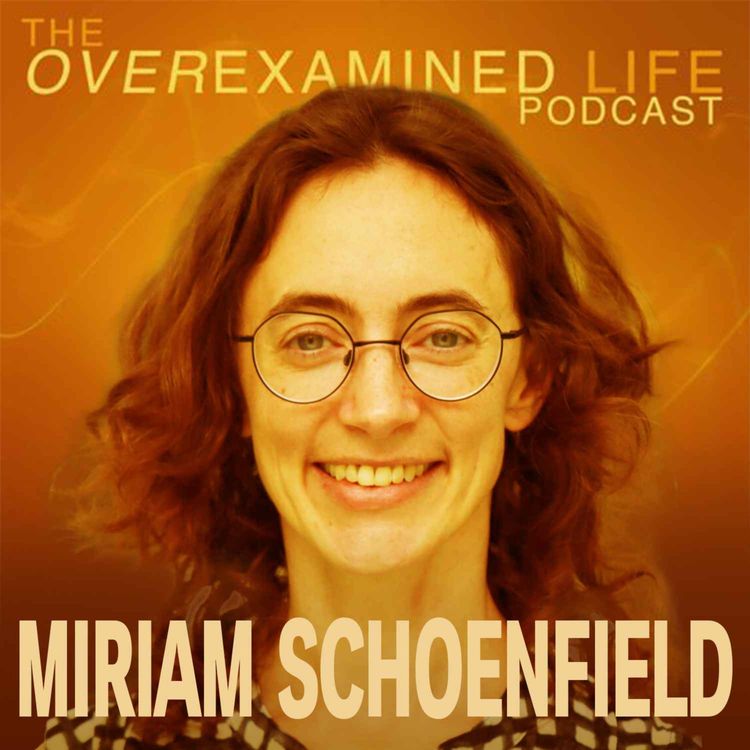 cover art for The Courage to Question Everything We Believe With Dr. Miriam Schoenfield