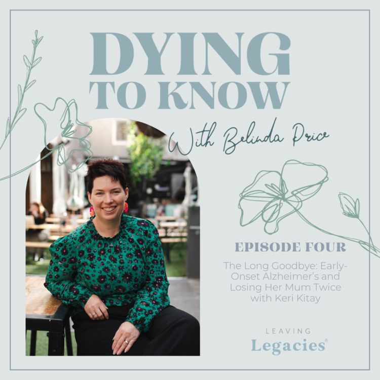 cover art for The Long Goodbye: Early-Onset Alzheimer’s and Losing Her Mum Twice with Keri Kitay