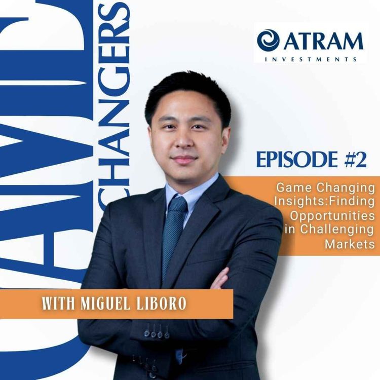 cover art for Ep. 2: Game Changing Insights: Finding Opportunities in Challenging Markets with Miguel Liboro   