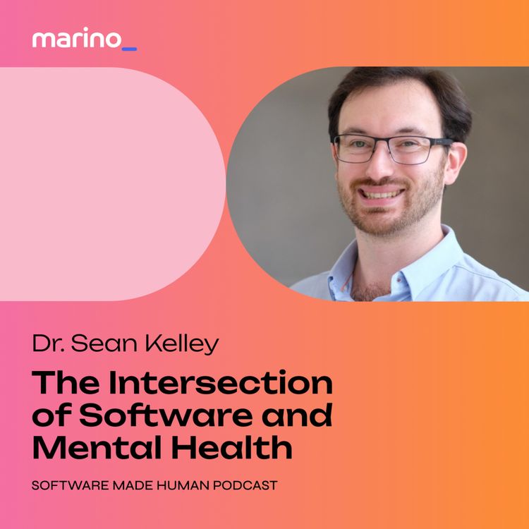 cover art for The Intersection of Software and Mental Health with Dr. Sean Kelley