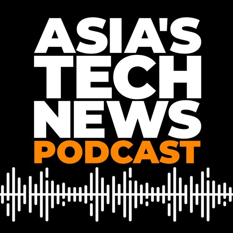 cover art for Asia's Tech News: Podcast #001