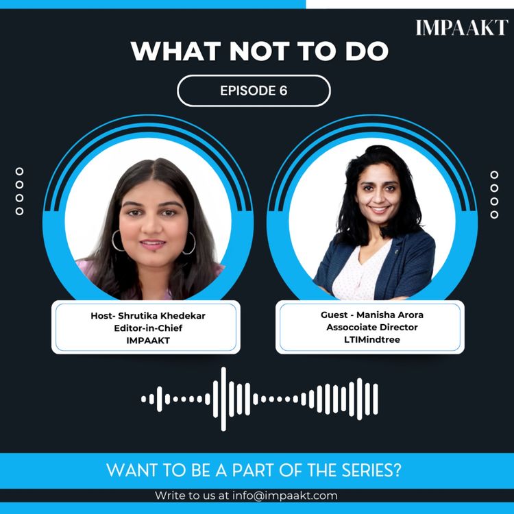 cover art for Episode 6: Manisha Arora, Associate Director, LTIMindtree