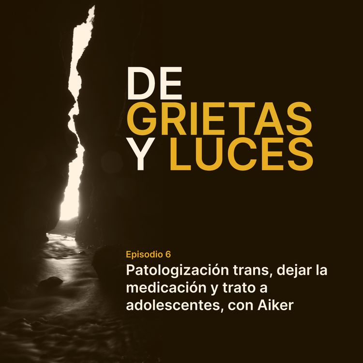 cover art for Patologización trans, dejar la medicación y trato a los adolescentes, con Aiker